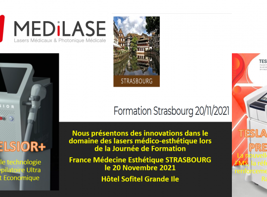 MEDILASE Lasers Médicaux et Photonique Médicale sera à la Journée de Formation en médecine esthétique à Strasbourg le 20 novembre 2021 avec notre partenaire de France Médecine Esthétique.  Nous présenterons des innovations dans le domaine des lasers médico-esthétiques et Equipements à Base d'Energies (EBD :Energy Based Devices)  -EXCELSIOR+ Un nouvel appareil destiné à l'épilation laser ultra rapide et efficace sans douleur  -TESLA Former Prestige: la référence dans le domaine du renforcement musculaire